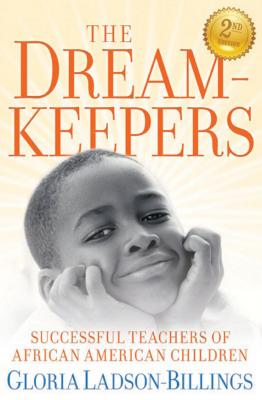 The Dreamkeepers. Successful Teachers of African American Children - Gloria  Ladson-Billings 