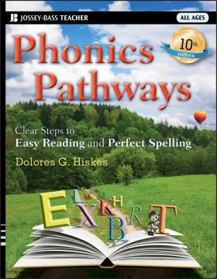 Phonics Pathways. Clear Steps to Easy Reading and Perfect Spelling - Dolores Hiskes G. 