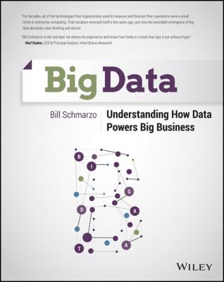 Big Data. Understanding How Data Powers Big Business - Bill  Schmarzo 
