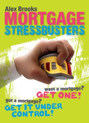 Mortgage Stressbusters - Alex  Brooks 