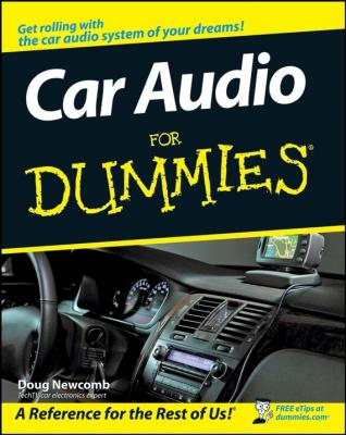 Car Audio For Dummies - Doug  Newcomb 