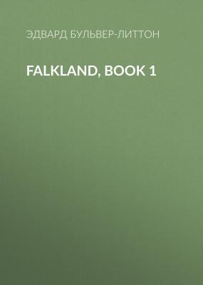 Falkland, Book 1 - Эдвард Бульвер-Литтон 