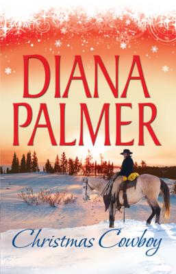 Christmas Cowboy: Will of Steel / Winter Roses - Diana Palmer 
