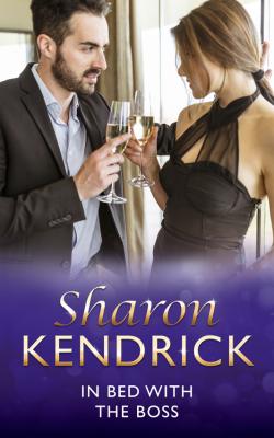 In Bed With The Boss - Sharon Kendrick 