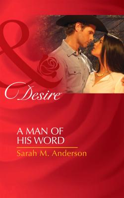 A Man of His Word - Sarah M. Anderson 