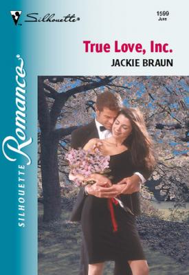 True Love, Inc. - Jackie Braun 