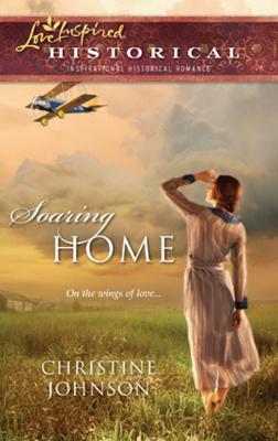 Soaring Home - Christine  Johnson 