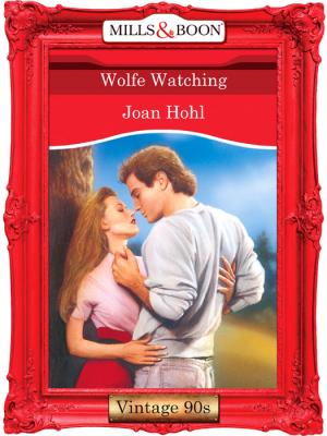 Wolfe Watching - Joan  Hohl 