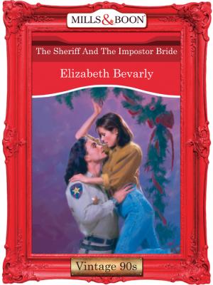 The Sheriff And The Impostor Bride - Elizabeth Bevarly 