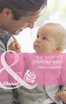 The Sheriff's Doorstep Baby - Teresa  Carpenter 