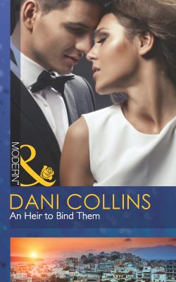 An Heir to Bind Them - Dani  Collins 