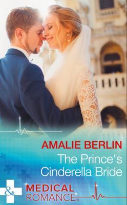 The Prince's Cinderella Bride - Amalie  Berlin 