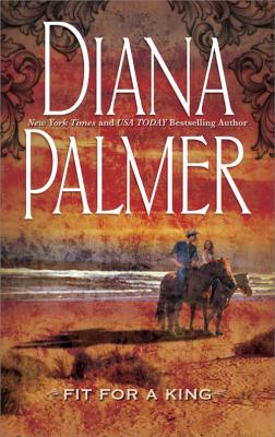 Fit for a King - Diana Palmer 