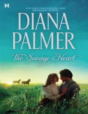 The Savage Heart - Diana Palmer 