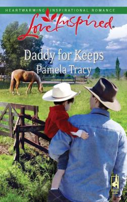Daddy for Keeps - Pamela  Tracy 