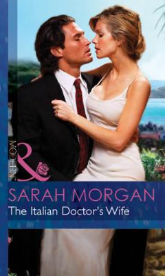 The Italian Doctor's Wife - Sarah Morgan 