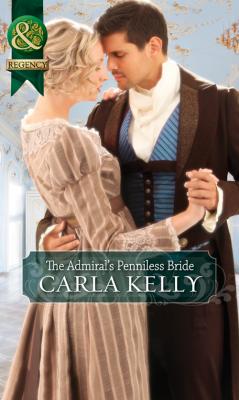 The Admiral's Penniless Bride - Carla Kelly 