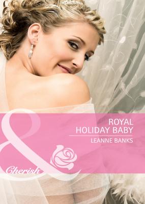 Royal Holiday Baby - Leanne Banks 