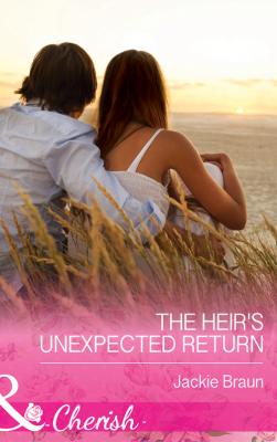 The Heir's Unexpected Return - Jackie Braun 