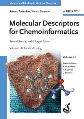 Molecular Descriptors for Chemoinformatics. Volume I: Alphabetical Listing / Volume II: Appendices, References - Hugo  Kubinyi 