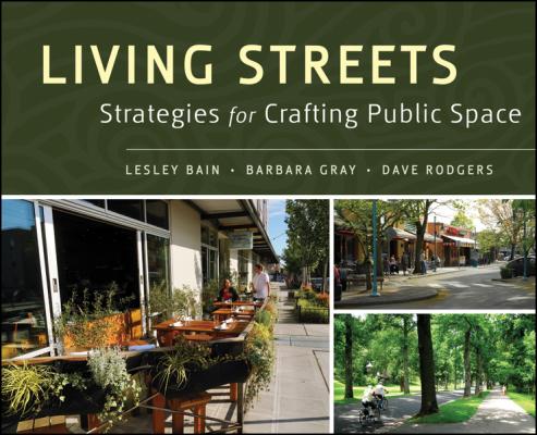 Living Streets. Strategies for Crafting Public Space - Lesley  Bain 