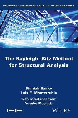 The Rayleigh-Ritz Method for Structural Analysis - Sinniah  Ilanko 
