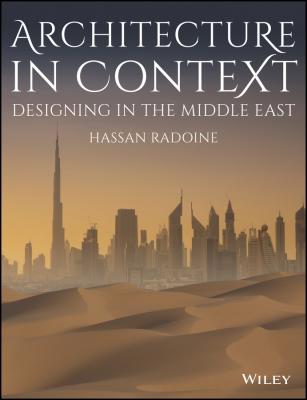 Architecture in Context. Designing in the Middle East - Hassan  Radoine 
