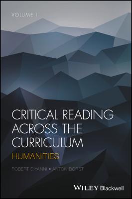 Critical Reading Across the Curriculum. Humanities, Volume 1 - Robert  DiYanni 