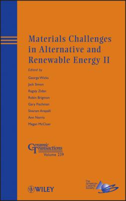 Materials Challenges in Alternative and Renewable Energy II - Jack  Simon 
