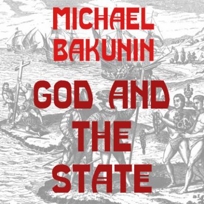 God and the State - Михаил Бакунин 