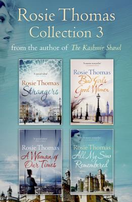 Rosie Thomas 4-Book Collection: Strangers, Bad Girls Good Women, A Woman of Our Times, All My Sins Remembered - Rosie  Thomas 