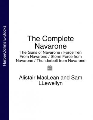 The Complete Navarone 4-Book Collection: The Guns of Navarone, Force Ten From Navarone, Storm Force from Navarone, Thunderbolt from Navarone - Alistair MacLean 