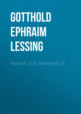 Minna von Barnhelm - Gotthold Ephraim Lessing 