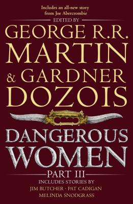 Dangerous Women Part 3 - Джордж Р. Р. Мартин 