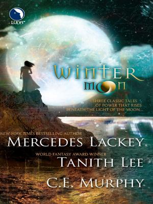 Winter Moon: Moontide / The Heart of the Moon / Banshee Cries - C.E.  Murphy 