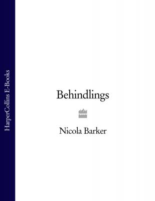 Behindlings - Nicola  Barker 