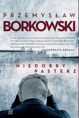 Niedobry pasterz - Przemysław Borkowski 