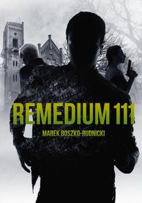 Remedium 111 - Marek Boszko-Rudnicki 