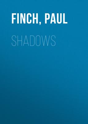 Shadows - Paul  Finch 