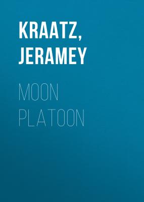 Moon Platoon - Jeramey  Kraatz 