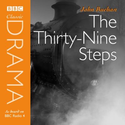 Thirty-Nine Steps, The (Classic Drama) - Buchan John 