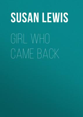 Girl Who Came Back - Susan  Lewis The Detective Andee Lawrence Series