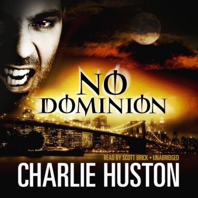 No Dominion - Charlie  Huston The Joe Pitt Casebooks