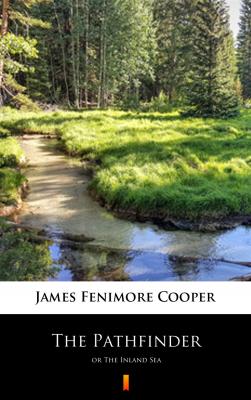 The Pathfinder - James Fenimore Cooper 