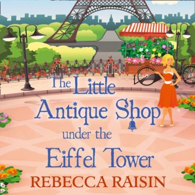 Little Antique Shop Under The Eiffel Tower - Rebecca Raisin 