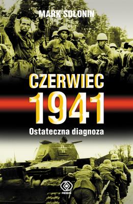 Czerwiec 1941. Ostateczna diagnoza - Mark Sołonin Historia