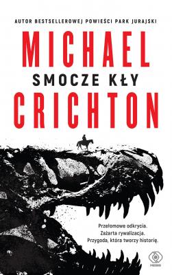 Smocze kły - Michael Crichton Thriller