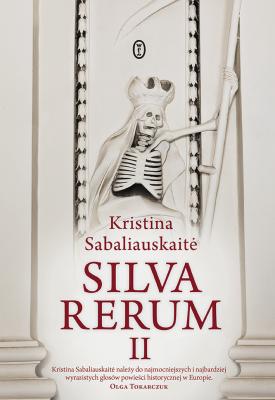 Silva Rerum II - Kristina Sabaliauskaitė 
