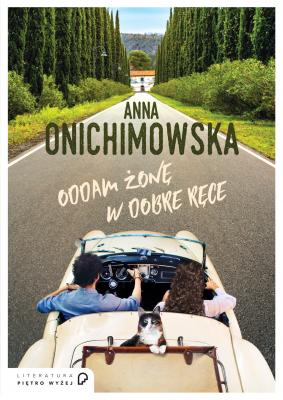 Oddam żonę w dobre ręce - Anna Onichimowska Literatura Piętro Wyżej