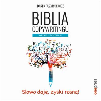 Biblia copywritingu. Wydanie II poszerzone - Dariusz Puzyrkiewicz 